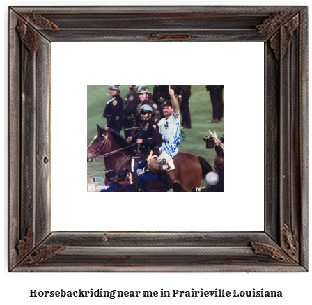 horseback riding near me in Prairieville, Louisiana